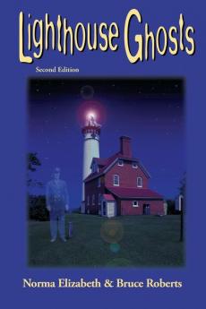 Lighthouse Ghosts: 13 Bona Fide Apparitions Standing Watch Over America's Shores