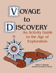 Voyage to Discovery: An Activity Guide to the Age of Exploration