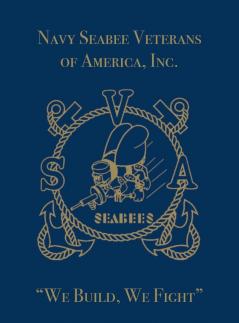 Navy Seabee Veterans of America Inc.: We Build We Fight