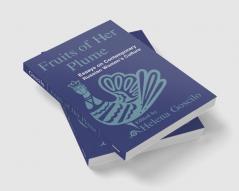 Fruits of Her Plume: Essays on Contemporary Russian Women's Culture