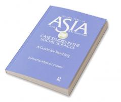 Asia: Case Studies in the Social Sciences - A Guide for Teaching