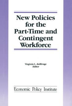 New Policies for the Part-time and Contingent Workforce
