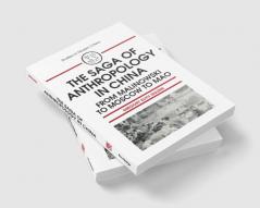 Saga of Anthropology in China: From Malinowski to Moscow to Mao