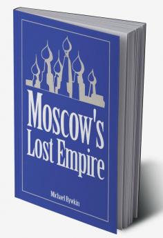 Moscow's Lost Empire