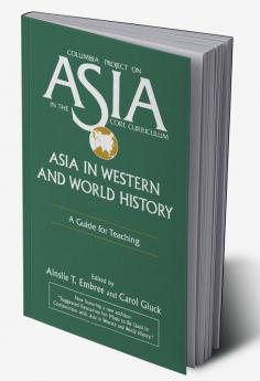 Asia in Western and World History: A Guide for Teaching