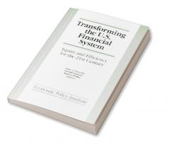 Transforming the U.S. Financial System: An Equitable and Efficient Structure for the 21st Century