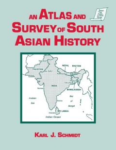 Atlas and Survey of South Asian History