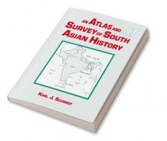 Atlas and Survey of South Asian History