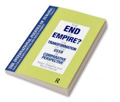 International Politics of Eurasia: v. 9: The End of Empire? Comparative Perspectives on the Soviet Collapse