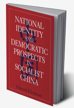 National Identity and Democratic Prospects in Socialist China