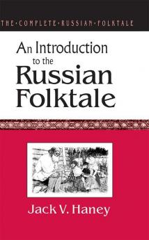 Complete Russian Folktale: v. 1: An Introduction to the Russian Folktale