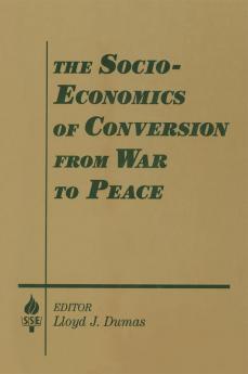 Socio-economics of Conversion from War to Peace