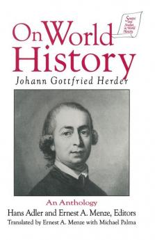 Johann Gottfried Herder on World History: An Anthology