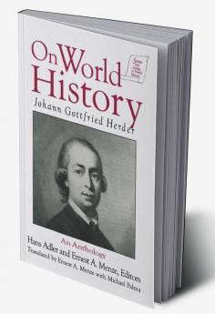 Johann Gottfried Herder on World History: An Anthology