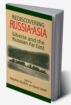 Rediscovering Russia in Asia