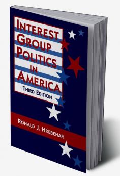 Interest Group Politics in America