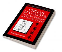 China's Legalists: The Early Totalitarians