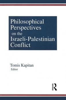 Philosophical Perspectives on the Israeli-Palestinian Conflict