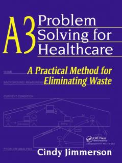 A3 Problem Solving for Healthcare