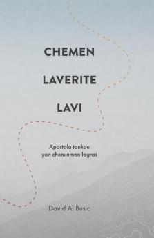 Chemen laverite lavi: Apostola tankou yon cheminman lagras