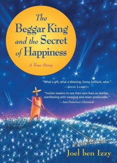 Beggar King and the Secret of Happiness