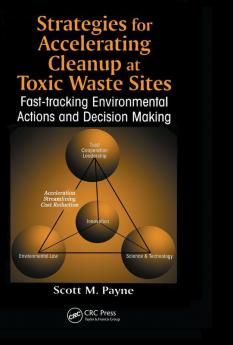 Strategies for Accelerating Cleanup at Toxic Waste Sites