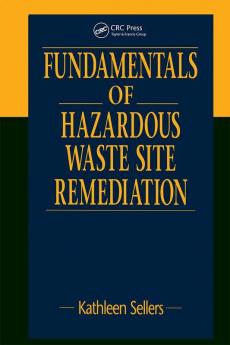 Fundamentals of Hazardous Waste Site Remediation