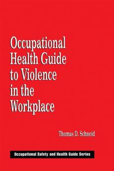 Occupational Health Guide to Violence in the Workplace
