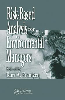 Risk-Based Analysis for Environmental Managers