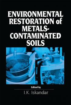 Environmental Restoration of Metals-Contaminated Soils