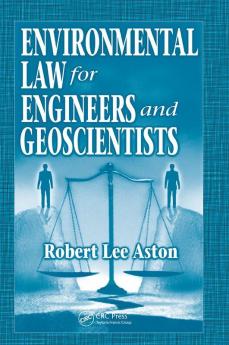 Environmental Law for Engineers and Geoscientists