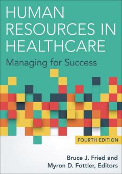 Human Resources in Healthcare: Managing for Success Fourth Edition