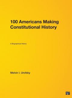 100 Americans Making Constitutional History