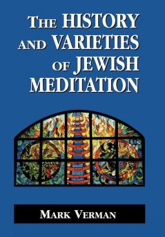 History and Varieties of Jewish Meditation