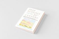 Deep Ecology for the Twenty-First Century