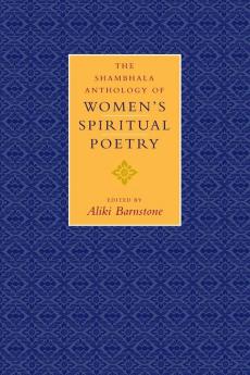 The Shambhala Anthology of Women's Spiritual Poetry