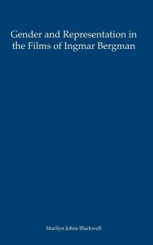Gender and Representation in the Films of Ingmar Bergman