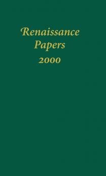 Renaissance Papers 2000 (2000)