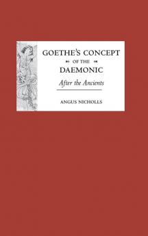 Goethe's Concept of the Daemonic