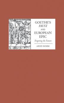 Goethe's Faust and European Epic