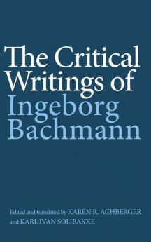 Critical Writings of Ingeborg Bachmann