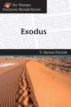 Six Themes in Exodus Everyone Should Know