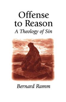 Offense to Reason: A Theology of Sin