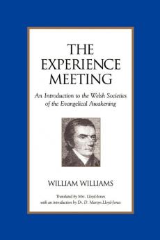 The Experience Meeting: an Introduction to the Welsh Societies of the Evangelical Awakening