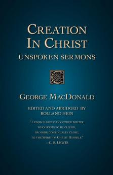 Creation in Christ: Unspoken Sermons