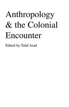 Anthropology & the Colonial Encounter