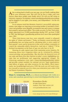 The Retirement Nightmare: How to Save Yourself from Your Heirs and Protectors : Involuntary Conservatorships and Guardianships (Golden Age)