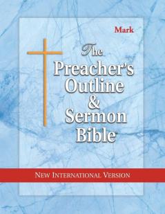 Preacher's Outline & Sermon Bible-NIV-Mark (Preacher's Outline & Sermon Bible-KJV)