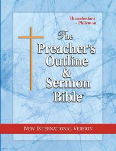 Preacher's Outline & Sermon Bible-NIV-Thessalonians-Philemon