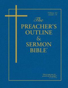 The Preacher's Outline & Sermon Bible - Vol. 25: Jeremiah (1-29): King James Version